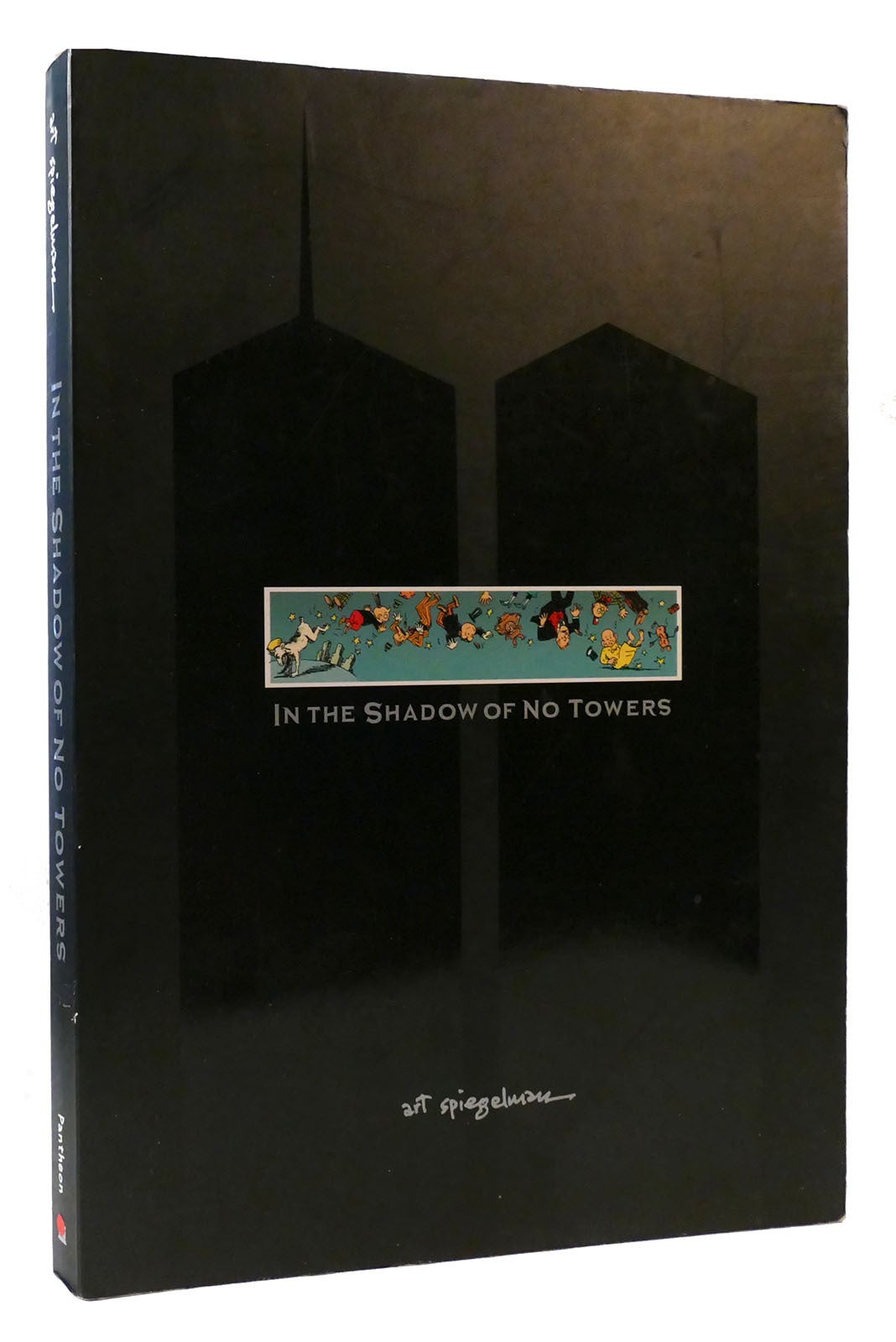 IN THE SHADOW OF NO TOWERS | Art Spiegelman | First Edition; Third Printing