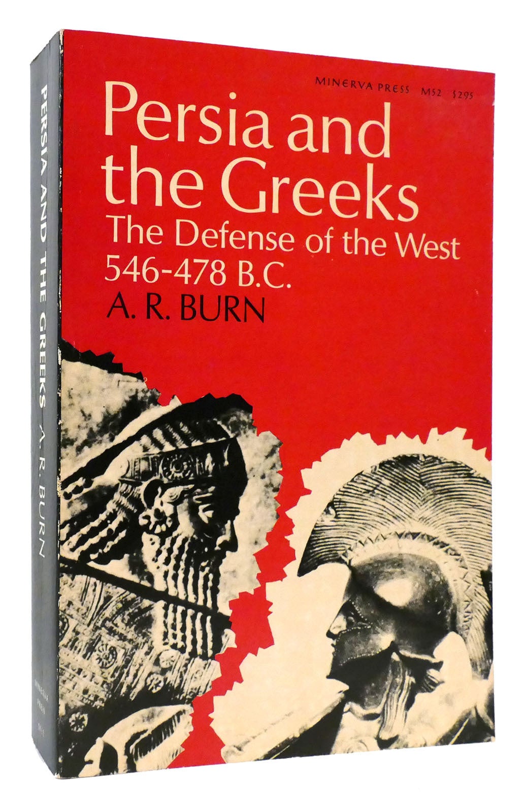 PERSIA AND THE GREEKS The Defense of the West 546-478 B. C.