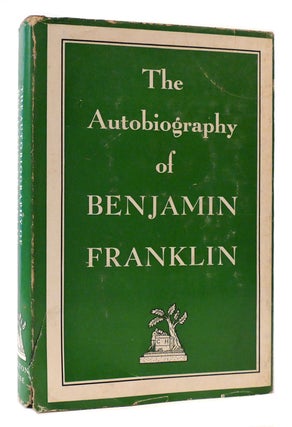 Item #177903 THE AUTOBIOGRAPHY OF BENJAMIN FRANKLIN. Benjamin Franklin