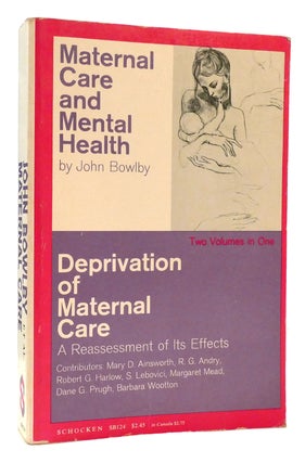 Item #177936 MATERNAL CARE AND MENTAL HEALTH, DEPRIVATION OF MATERNAL CARE. John Bowlby