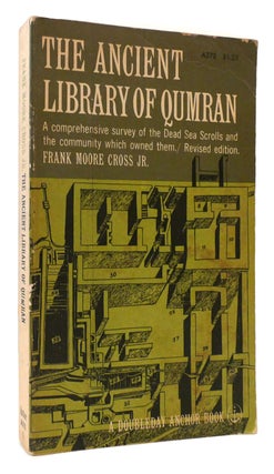 Item #177959 THE ANCIENT LIBRARY OF QUMRAN AND MODERN BIBLICAL STUDIES. Frank Moore Cross