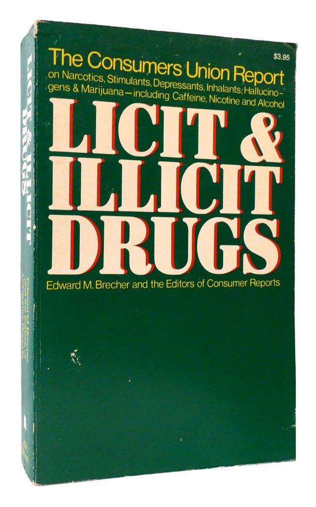 Item #177995 LICIT AND ILLICIT DRUGS. Edward M. Brecher.