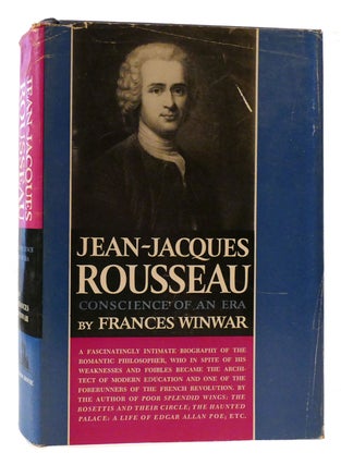 Item #178101 JEAN-JACQUES ROUSSEAU Conscience of an Era. Frances Winwar