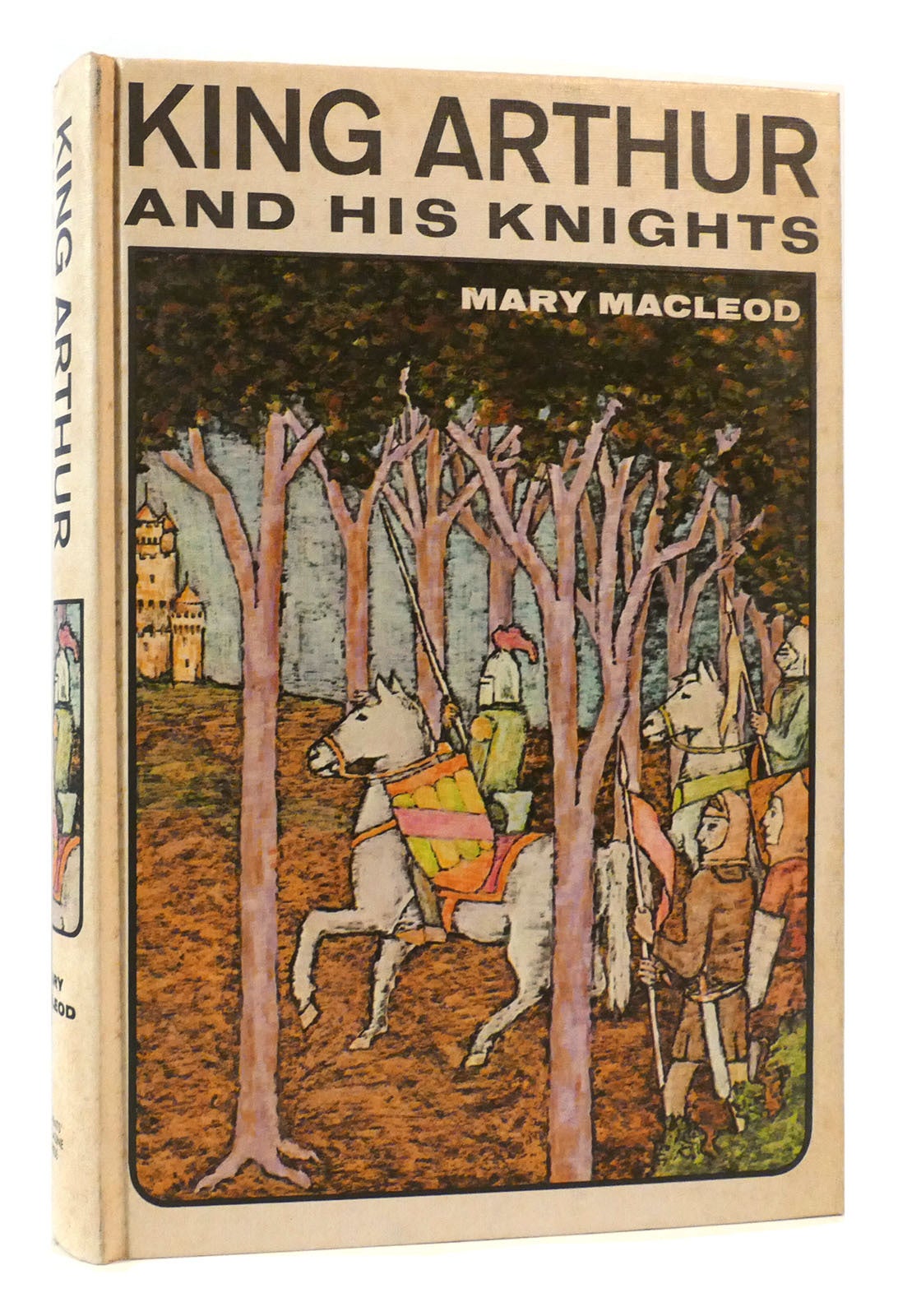 KING ARTHUR AND HIS KNIGHTS | Mary MacLeod | Fourth Printing