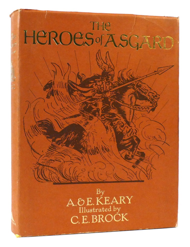 Item #178147 THE HEROES OF ASGARD; TALES FROM SCANDINAVIAN MYTHOLOGY; Illustrated by C. E. Brock. A., E. Keary.