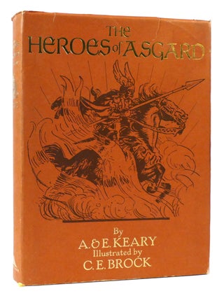 Item #178147 THE HEROES OF ASGARD; TALES FROM SCANDINAVIAN MYTHOLOGY; Illustrated by C. E. Brock....
