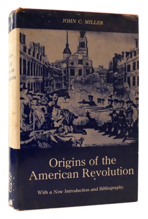 Item #178151 ORIGINS OF THE AMERICAN REVOLUTION. John C. Miller
