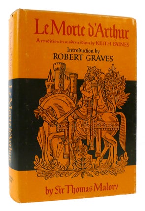 Item #178158 LE MORTE D'ARTHUR: KING ARTHUR AND THE LEGENDS OF THE ROUND TABLE. Sir Thomas Malory...