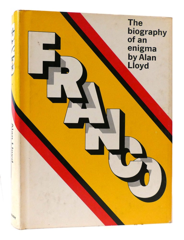 FRANCO The Biography of an Enigma | Alan Lloyd | First Edition; First ...