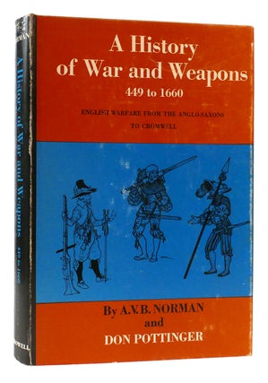 Item #178215 A HISTORY OF WAR AND WEAPONS 449 to 1660: English Warfare from the Anglo-Saxons to...