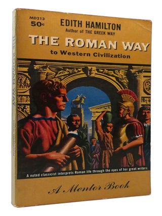 Item #178271 THE ROMAN WAY To Western Civilization. Edith Hamilton
