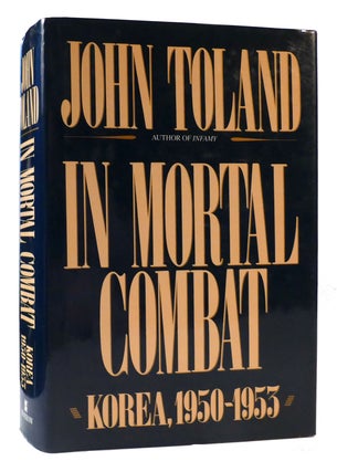 Item #178329 IN MORTAL COMBAT Korea, 1950-1953. John Toland