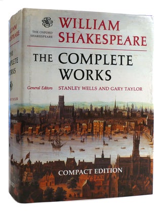 Item #178367 THE COMPLETE WORKS. Stanley Wells William Shakespeare, Gary Taylor