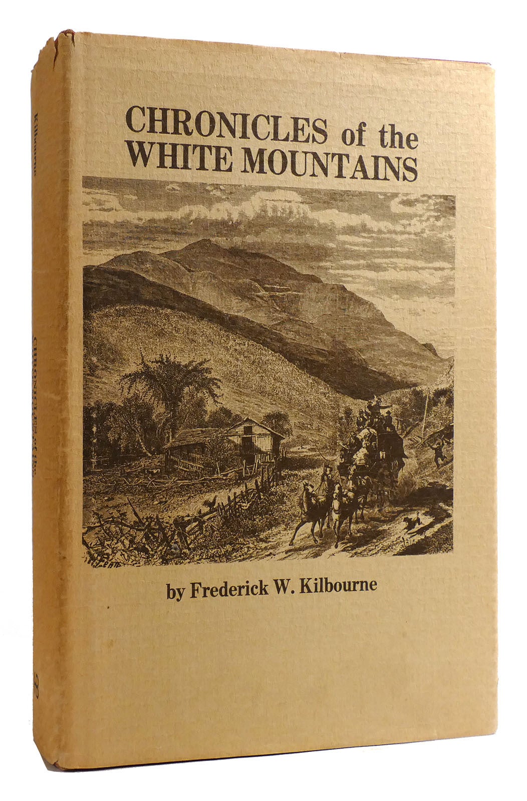 CHRONICLES OF THE WHITE MOUNTAINS Frederick W. Kilbourne First