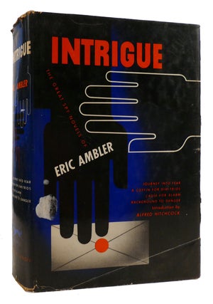 Item #178634 INTRIGUE : Four Great Spy Novels Journey Into Fear, A Coffin for Dimitrios; Cause...