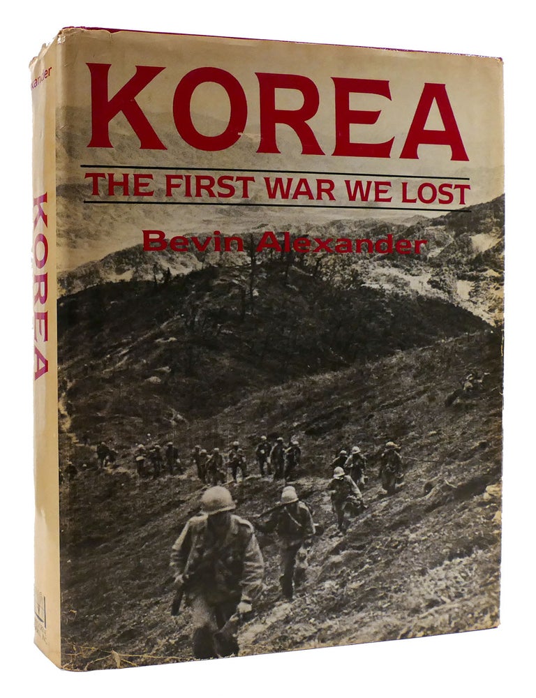 Item #178701 KOREA : ; The First War We Lost. Bevin Alexander.