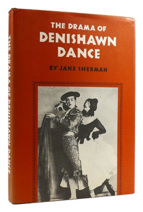 Item #178716 DRAMA OF DENISHAWN DANCE. Jane Sherman