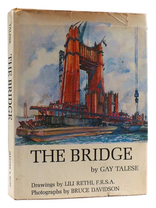 Item #178782 THE BRIDGE Bruce Davidson (photographs); Lili Rethi (illustrations). Gay Talese