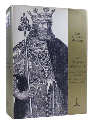 Item #178792 LE MORTE D'ARTHUR. Sir Thomas Malory, Elizabeth Bryan