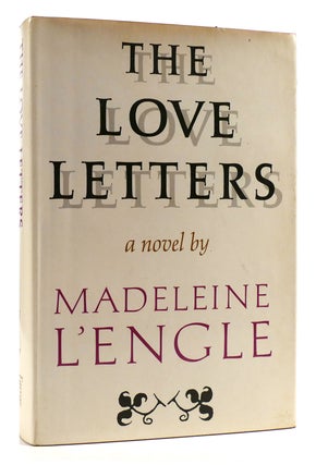 Item #178805 THE LOVE LETTERS. Madeleine L'Engle