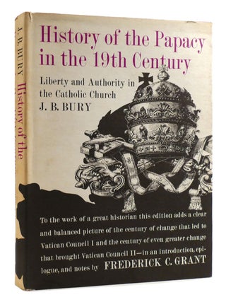Item #178875 HISTORY OF THE PAPACY IN THE 19TH CENTURY Liberty & Authority in the Roman Catholic...