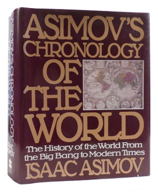 Item #178908 ASIMOV'S CHRONOLOGY OF THE WORLD. Isaac Asimov
