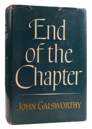 Item #178932 END OF THE CHAPTER. John Galsworthy