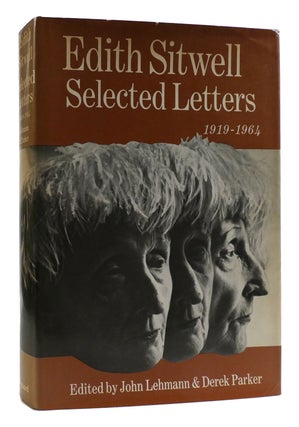 Item #179140 SELECTED LETTERS 1919-1964 Edited by John Lehmann and Derek Parker. Edith Sitwell