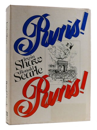 Item #179142 PARIS! PARIS! Ronald Searle Irwin Shaw