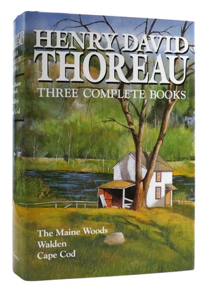 Item #179227 THREE COMPLETE NOVELS The Maine Woods, Walden, Cape Cod. Henry David Thoreau