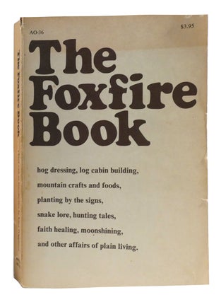 Item #179233 THE FOXFIRE BOOK. Eliot Wigginton