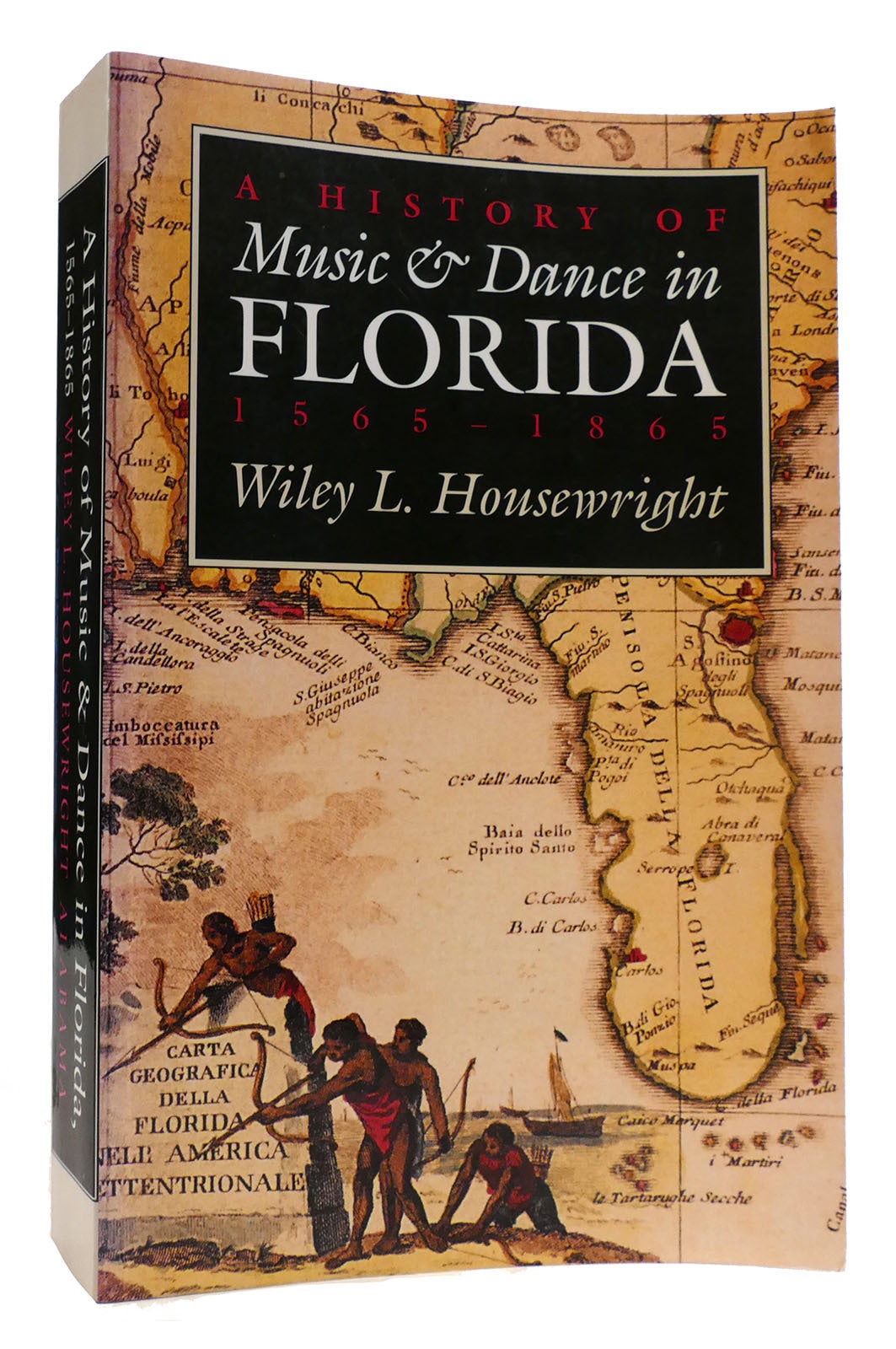 A HISTORY OF MUSIC & DANCE IN FLORIDA, 1565-1865 | Wiley L. Housewright ...