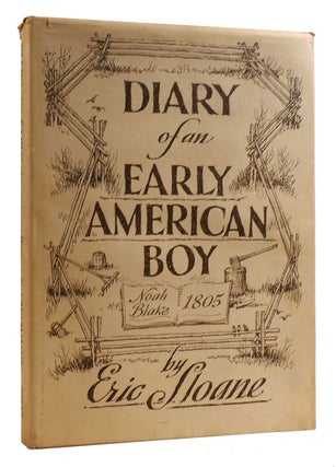 Item #179338 DIARY OF AN EARLY AMERICAN BOY Noah Blake 1805. Eric Sloane