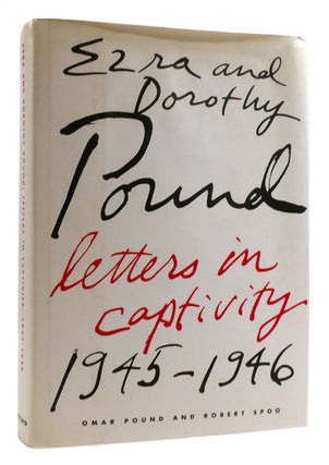 Item #179471 LETTERS IN CAPTIVITY 1945-1946. Ezra, Dorothy Pound