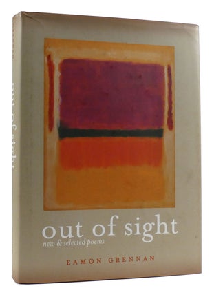 Item #179496 OUT OF SIGHT SIGNED New and Selected Poems. Eamon Grennan
