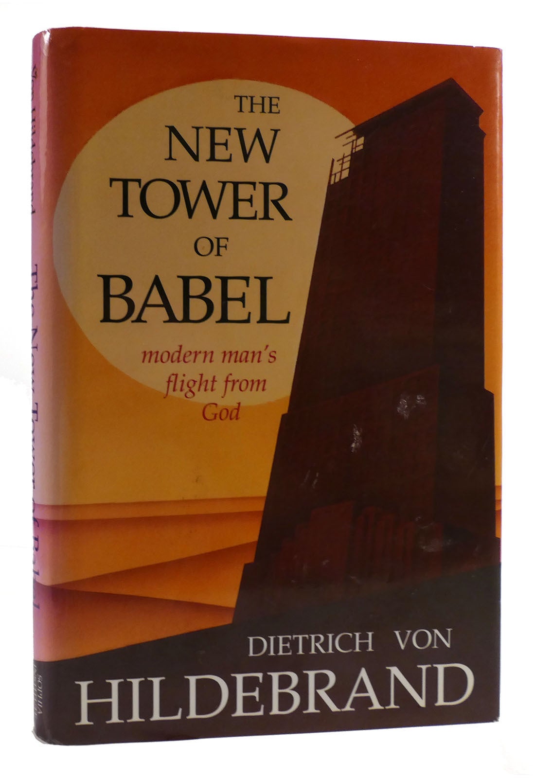 THE NEW TOWER OF BABEL Dietrich Von Hildebrand First Edition;