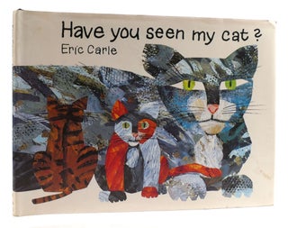 Item #179518 HAVE YOU SEEN MY CAT? Eric Carle