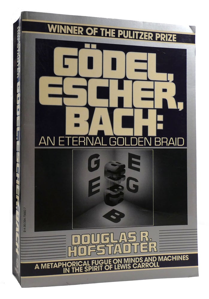 Item #179555 GODEL, ESCHER, BACH An Eternal Golden Braid. Douglas Hofstadter.