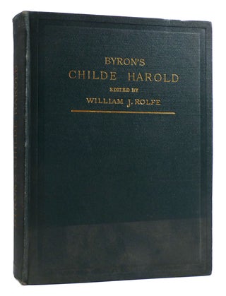 Item #179649 CHILDE HAROLD'S PILGRIMAGE SIGNED. William J. Rolfe Lord Byron