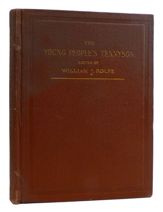Item #179651 THE YOUNG PEOPLE'S TENNYSON SIGNED. William J. Rolfe Alfred Lord Tennyson
