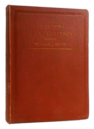 Item #179659 SELECTIONS FROM BROWNING'S POEMS SIGNED. William J. Rolfe Alfred Lord Tennyson
