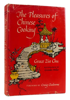 Item #179682 THE PLEASURES OF CHINESE COOKING. Grace Zia Chu