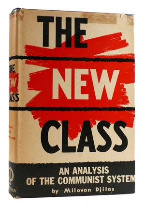 Item #179791 THE NEW CLASS An Analysis of the Communist System. Milovan Djilas