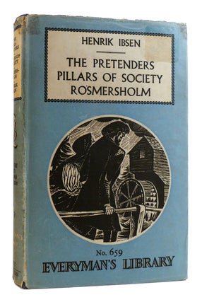 Item #179796 THE PRETENDERS, PILLARS OF SOCIETY, ROSMERSHOLM Everyman's Library. Henrik Ibsen