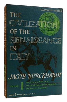 Item #179820 THE CIVILIZATION OF THE RENAISSANCE IN ITALY VOLUME I. Jacob Burckhardt