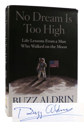 Item #179953 NO DREAM IS TOO HIGH Signed. Buzz Aldrin