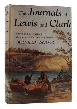 Item #180082 THE JOURNALS OF LEWIS AND CLARK. Bernard Devoto