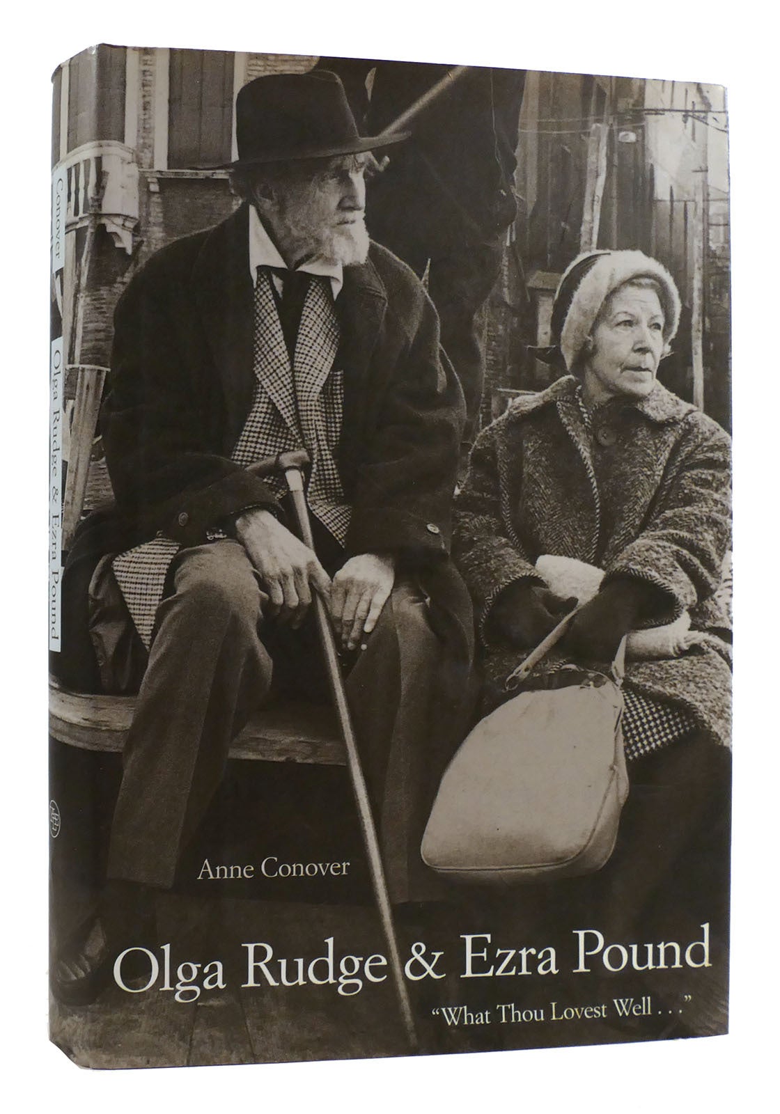 OLGA RUDGE AND EZRA POUND | Anne Conover | First Edition; First Printing