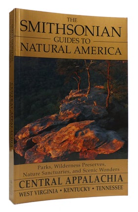 Item #180144 CENTRAL APPALACHIA: WEST VIRGINIA, KENTUCKY, TENNESSEE The Smithsonian Guides to...