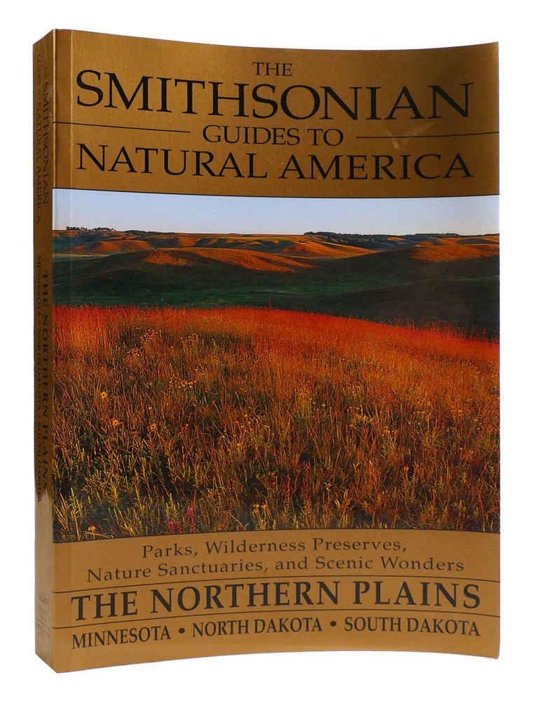 Item #180145 THE NORTHERN PLAINS: MINNESOTA, NORTH DAKOTA, SOUTH DAKOTA; The Smithsonian Guides to Natural America. Edward Bowen Bruce Hopkins.